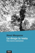 droga in testa. Una nuova narrazione