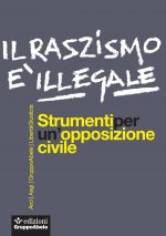 razzismo è illegale. Strumenti per un'opposizione civile