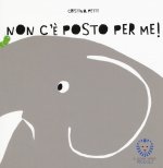 Non c'è posto per me!