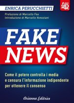 Fake news 4D. Come il potere controlla i media e censura l'informazione indipendente per ottenere il consenso