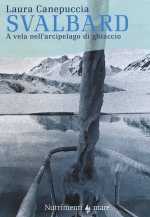 Svalbard. A vela nell'arcipelago di ghiaccio