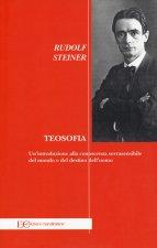 Teosofia. Un’introduzione alla conoscenza sovrasensibile del mondo e del destino dell’uomo