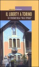 liberty a Torino. Sei itinerari nella «Belle epoque»