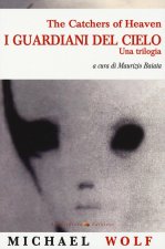 guardiani del cielo. Una trilogia