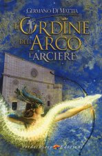 arciere. L'ordine dell'arco