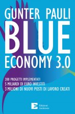 Blue economy 3.0. 200 progetti implementati. 5 miliardi di euro investiti. 3 milioni di nuovi posti di lavoro creati