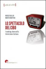 spettacolo del cibo. I cooking show nella televisione italiana