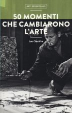 50 momenti che cambiarono l'arte