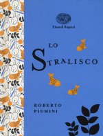 stralisco. Ediz. a colori. Ediz. deluxe