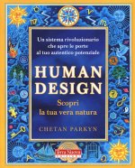 Human design. Scopri la tua vera natura