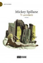 Ti ucciderò. Mike Hammer