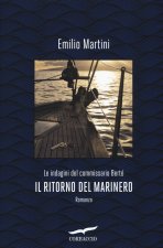 ritorno del marinero. Le indagini del commissario Bertè