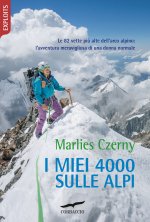 miei 4000 sulle Alpi. Le 82 vette più alte dell'arco alpino: l'avventura meravigliosa di una donna normale