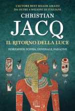 ritorno della luce. Horemheb: scriba, generale, faraone