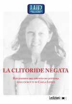 clitoride negata. Riflessioni del gruppo di lettura sugli scritti di Carla Lonzi