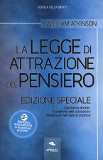legge di attrazione del pensiero. Con Il segreto del successo e Influenza mentale in pratica