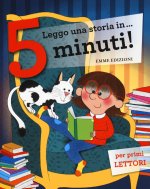 Leggo una storia in ...5 minuti: Rex tirannosauro-La scuola dei vampiri-L'ippopotamo impara a nuotare-Il cavallino a dondolo-Il nido nelle scarpe-Artu