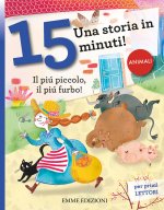 più piccolo, il più furbo! Una storia in 15 minuti!