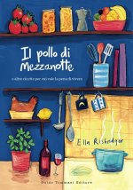 pollo di mezzanotte e altre ricette per cui vale la pena di vivere