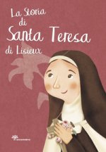 storia di santa Teresa di Lisieux