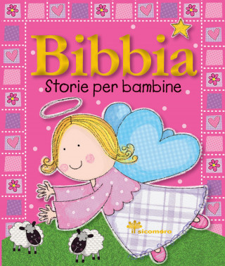 Bibbia. Storie per bambine