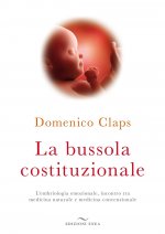 bussola costituzionale. L'embriologia emozionale, incontro tra medicina naturale e medicina convenzionale