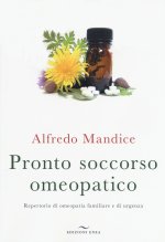 Pronto soccorso omeopatico. Repertorio di omeopatia familiare e di urgenza