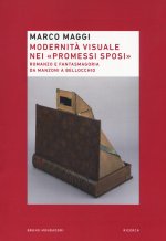 Modernità visuale nei «Promessi Sposi». Romanzo e fantasmagoria da Manzoni a Bellocchio