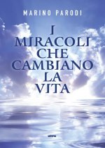 miracoli che cambiano la vita