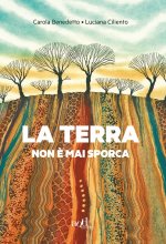 terra non è mai sporca