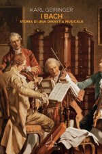 Bach. Storia di una dinastia musicale