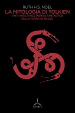 mitologia di Tolkien. I miti antichi nel mondo fantastico della Terra-di-mezzo