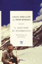 pastore di stambecchi. Storia di una vita fuori traccia