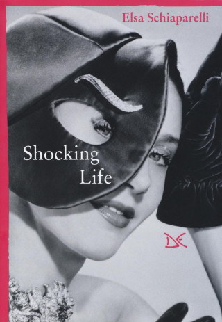 Shocking life (Elsa Schiaparelli)(Miękka)