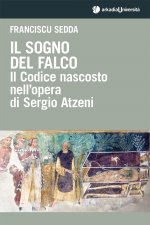 sogno del falco. Il codice nascosto nell'opera di Sergio Atzeni