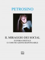 miraggio dei social. Euforia digitale e comunicazione responsabile