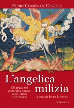 angelica milizia. Gli angeli nel panorama attuale della Chiesa e del mondo