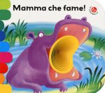Mamma, che fame!