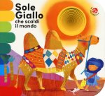 Sole giallo che scaldi il mondo