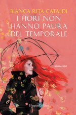 fiori non hanno paura del temporale