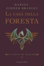 casa della foresta. Il ciclo di Avalon