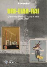 URI-EIAR-RAI. I primi vent'anni della Radio in Italia (1924-1944)