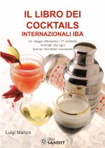 libro dei cocktails internazionali IBA. Un viaggio attraverso 77 cocktails mondiali che ogni barman dovrebbe conoscere