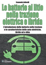 batterie al litio nella trazione elettrica e ibrida. L'introduzione delle batterie nella trazione e le caratteristiche delle auto elettriche, ibride e