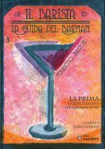barista. La guida del barman. La prima guida italiana per barman (1920)