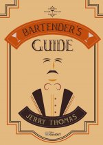 Bartender's Guide di Jerry Thomas