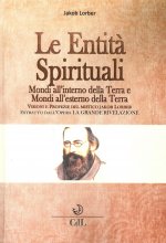 entità spirituali. Mondi all'esterno della Terra. Estratto dall'opera «La grande rivelazione»