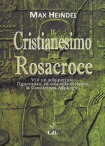 cristianesimo dei Rosacroce. XX lezioni di Max Heindel