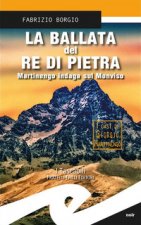 ballata del re di pietra. Martinengo indaga sul Monviso