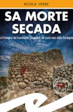 morte secada. Un'indagine del maresciallo Dioguardi nel cuore nero della Sardegna